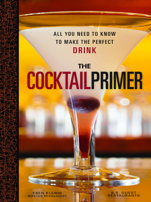 Title details for The Cocktail Primer by Eben Klemm - Available